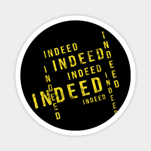 Brooklyn 99 - Indeed Indeed Magnet